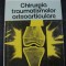 CHIRURGIA TRAUMATISMELOR OSTEOATICULARE BUCURESTI 1989-PROF.DR.GHEORGHE NICULESCU