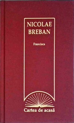 Nicolae Breban - Francisca foto