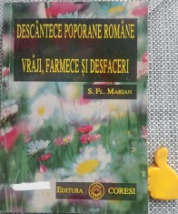 Descantece poporane romane vraji farmece si desfaceri S Fl Marian