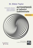Autohipnoză și tehnici subliminale (include CD) - Paperback brosat - Eldon Taylor - For You