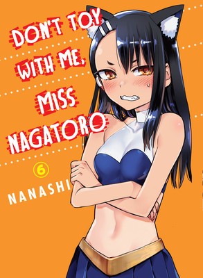 Don&amp;#039;t Toy with Me, Miss Nagatoro, Volume 6 foto