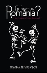 Ce facem cu Romania? - Cristina Nemerovschi
