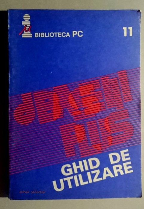 Ghid de utilizare dBase III Plus* - Marius Chiorean* seria Biblioteca PC nr. 11