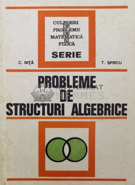 Probleme de structuri algebrice - C. Nita ($W53)