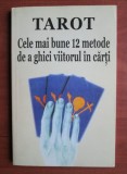 RAR,Ghid,manual complex de Tarot, Cele mai bune 12 metode de a ghici vitorul in carti,interpretarea tarotului,ocultism,ghicitul in carti de tarot