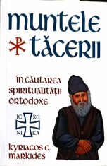 MUNTELE TACERII. IN CAUTAREA SPIRITUALITATII ORTODOXE-KYRIACOS C. MARKIDES-258265 foto