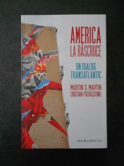 MARTIN S. MARTIN, CRISTIAN PATRASCONIU - AMERICA LA RASCRUCE (2017)