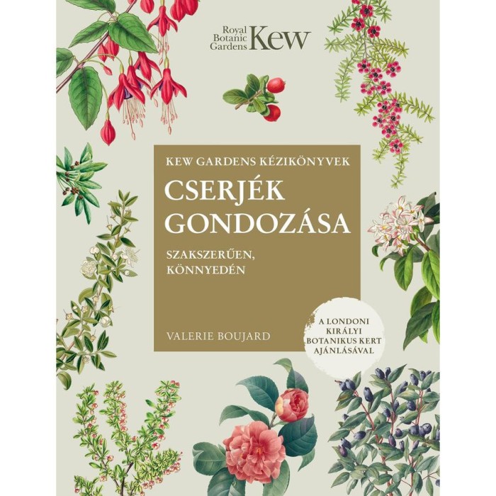 Cserj&eacute;k gondoz&aacute;sa szakszerűen, k&ouml;nnyed&eacute;n - Valerie Boujard