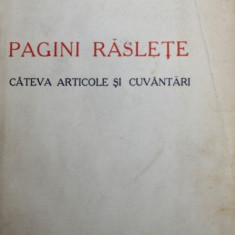 PAGINI RASLETE - CATEVA ARTICOLE SI CUVANTARI de GEORGE FOTINO , 1934