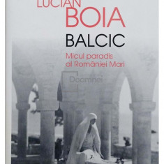 Lucian Boia - Balcic (editia 2014)