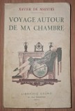 Xavier de Maistre - Voyage autour de ma chambre&nbsp;* Exp&eacute;dition Nocturne autour de ma Chambre (Librairie Gr&uuml;nd, Paris, interbelica)