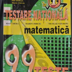 MATEMATICA 99 DE TESTE TESTARE NATIONALA BRANZEI CHERA CHIRCIU VIZUROIU