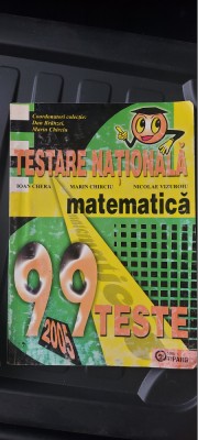 MATEMATICA 99 DE TESTE TESTARE NATIONALA BRANZEI CHERA CHIRCIU VIZUROIU foto