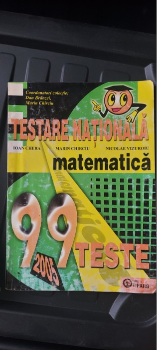 MATEMATICA 99 DE TESTE TESTARE NATIONALA BRANZEI CHERA CHIRCIU VIZUROIU