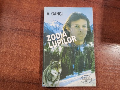 Zodia lupilor de A.Ganci foto
