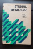 Studiul metalelor - H. Colan, Petre Tudoran, G. Ailincăi