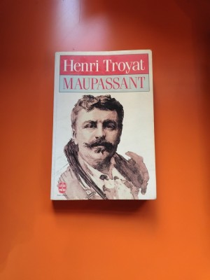 Maupassant - Henri Troyat foto