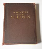 Amintiri despre V.I. Lenin - 1957 / 684 pagini