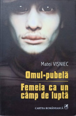 OMUL-PUBELA. FEMEIA CA UN CAMP DE LUPTA-MATEI VISNIEC foto