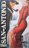 Te-am Trimis pe Lumea Ailalta - San Antonio, Forum 1994, Carte Politista, Romana, Paperback