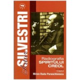 Artur Silvestri - Radiografia spiritului creol - Cazul Miron Radu Paraschivescu - 102577