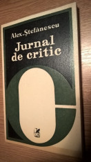 Alex. Stefanescu - Jurnal de critic (Editura Cartea Romaneasca, 1980) foto
