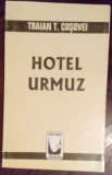 Cumpara ieftin TRAIAN T. COSOVEI - HOTEL URMUZ (CRITICA DE POEZIE) [ED. CALAUZA - DEVA, 2000]
