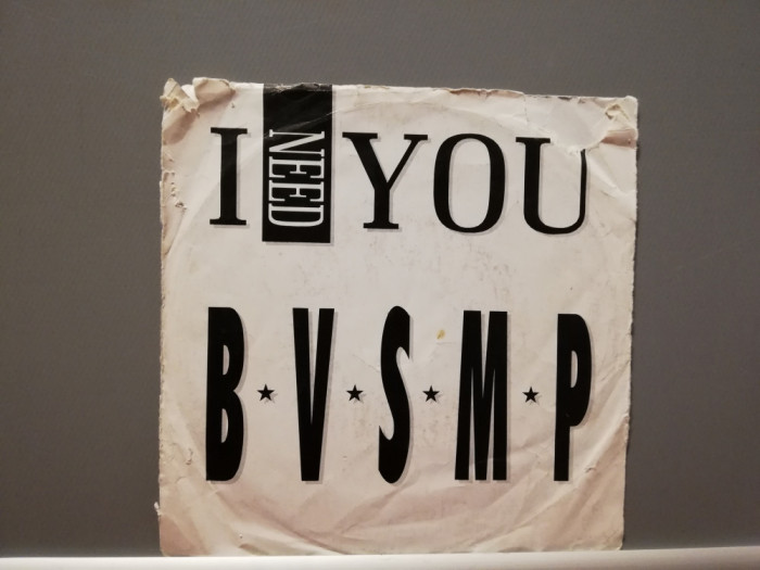 BVSMP &ndash; I Need You (1988/BCE/RFG) - VINIL&quot;7 -Single/NM