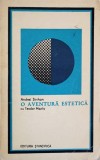 O Aventura Estetica cu Teodor Mazilu - Andrei Strihan, Editura Stiintifica 1972, Filosofie