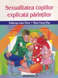 Frederique Saint-Pierre, Marie-France Viau - Sexualitatea copiilor explicata