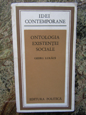 GEORG LUKACS - ONTOLOGIA EXISTENTEI SOCIALE foto