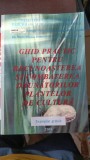 Ghid Practic pentru Recunoasterea si Combaterea Daunatorilor Plantelor de Cultura - Dr.Maria Monica Porca , Conf.Dr.Ion Oltean