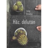 H&aacute;z, d&eacute;lut&aacute;n - L&aacute;ng Orsolya