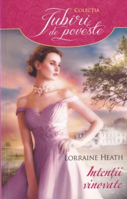 Lorraine Heath - Intentii vinovate foto