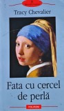 Fata cu cercel de perla - Tracy Chevalier (XE413)