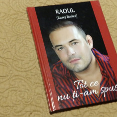 RAOUL (Rares Borlea) Poezii: Tot ce nu ti-am spus