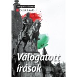 V&aacute;logatott &iacute;r&aacute;sok - Ottlik L&aacute;szl&oacute;
