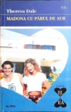 MADONA CU PARUL DE AUR-THERESA DALE-339092