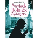 Sherlock Holmes Ny&aacute;rligeten - Csabai L&aacute;szl&oacute;
