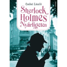 Sherlock Holmes Ny&aacute;rligeten - Csabai L&aacute;szl&oacute;