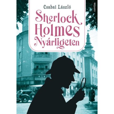 Sherlock Holmes Ny&amp;aacute;rligeten - Csabai L&amp;aacute;szl&amp;oacute; foto