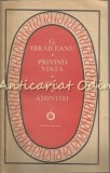 Privind Viata. Adela. Amintiri - Garabet Ibraileanu, Editura Minerva, Bucuresti 1987. Roman. Beletristica