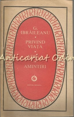 Privind Viata. Adela. Amintiri - Garabet Ibraileanu