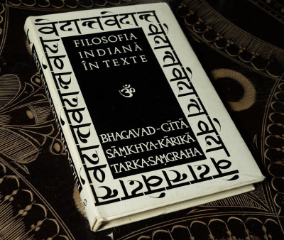 Filosofia indiana in texte - Bhagavad-Gita Samkhya-Karika Tarka-Samgraha foto