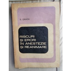 S. Crivda - Riscuri si erori in anestezie si reanimare