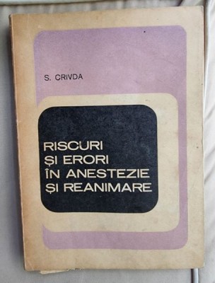 S. Crivda - Riscuri si erori in anestezie si reanimare foto