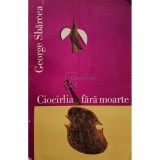 George Sbarcea - Ciocirlia fara moarte (Editia: 1970)
