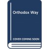The Orthodox Way