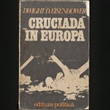 Cumpara ieftin Cruciada in Europa - Dwight D. Eisenhower - Carte Istorie - Biografii si Memorii - Livrare Rapida