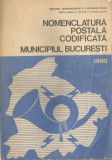 *Rom&acirc;nia, Nomenclatura postala codificata, municipiul Bucuresti, 1980